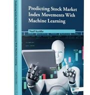 Predicting Stock Market Index Movements With Machine Learning : Nazif AYYILDIZ : Free Download, Borrow, and Streaming : Internet Archive